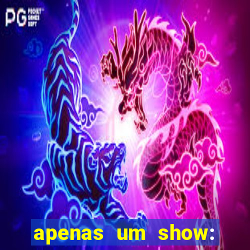 apenas um show: pancadaria 2